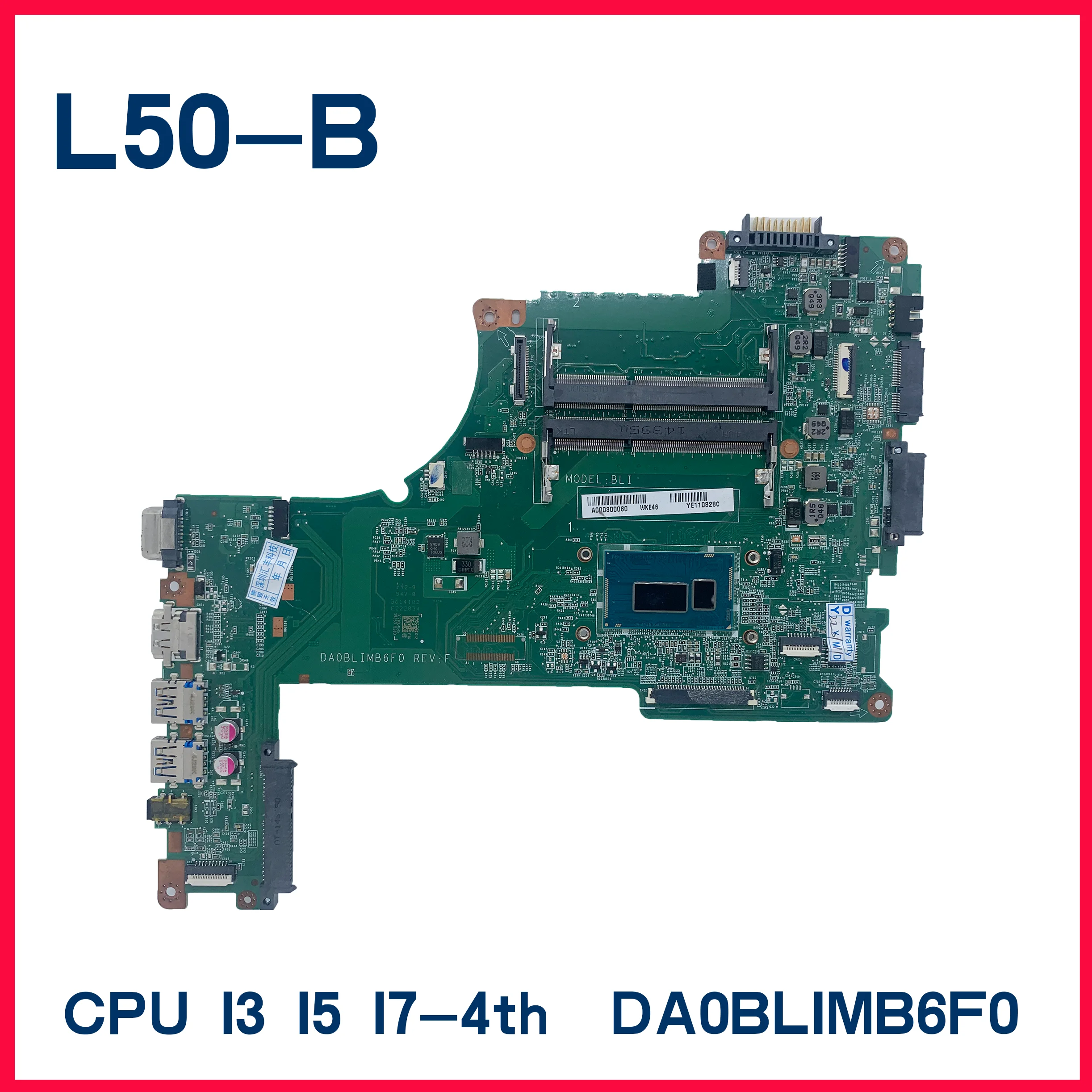 

DA0BLIMB6F0 Motherboard For Toshiba Satellite L50 L50-B L55 L55-B Laptop Computer Motherboard W/I7-4510U I5-4200U I3-4005U