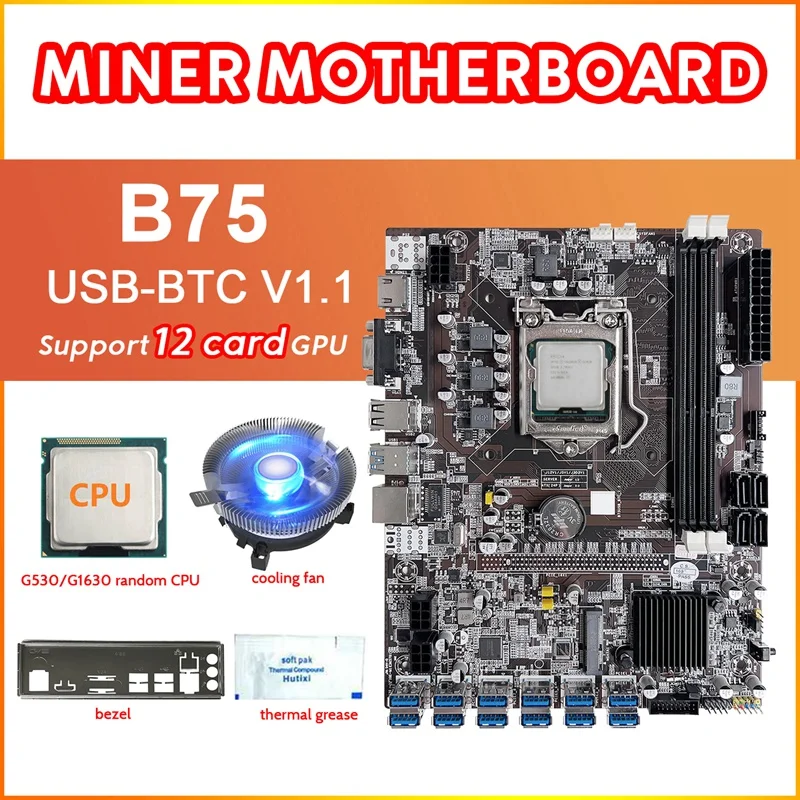

B75 12 Card BTC Mining Motherboard+G530/G1630 CPU+Cooling Fan+Thermal Grease+Baffle 12XUSB3.0(PCIE1X) LGA1155 DDR3 MSATA