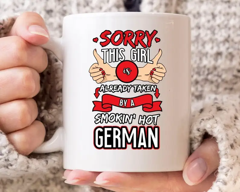 

Sorry This Girl Is Already Taken By A Smokin Hot German Mug, Funny Deutsch Coffee Mug For German Mom, Cute Germany Pride Cup Gif