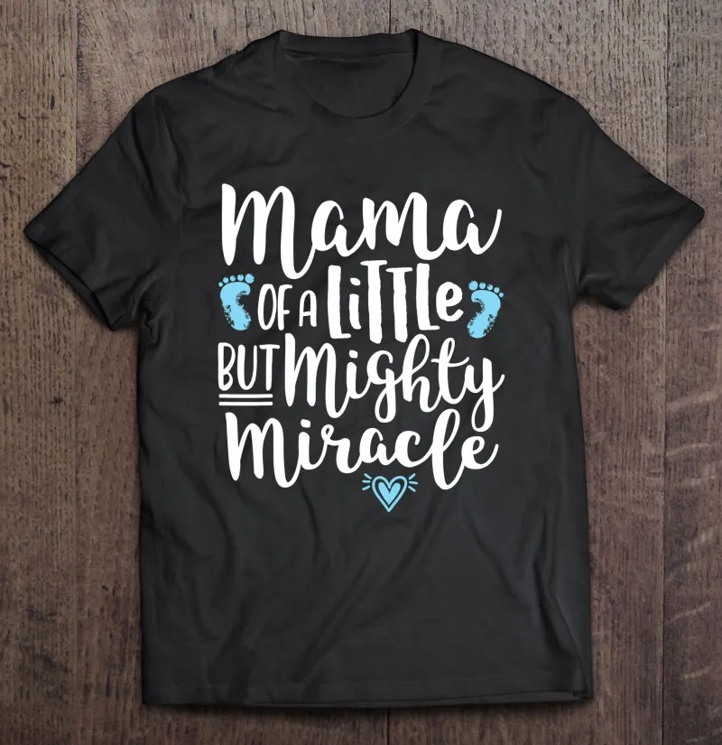 

Preemie Mom Baby Boy - Mama Of A Little But Mighty Miracle, футболка для мужчин, одежда, топ, Мужская одежда, одежда, мужская футболка
