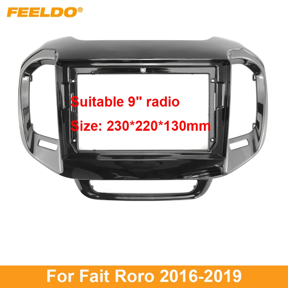 

FEELDO Car Audio 9" Big Screen Dash Fascia Panel Frame Kit Adapter For Fait Roro (2016-2019) Radio Dash Frame