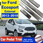 Автозапчасти, Накладка на порог из нержавеющей стали, Накладка на порог двери для Ford Ecosport 2013-2018, автомобильный Стайлинг