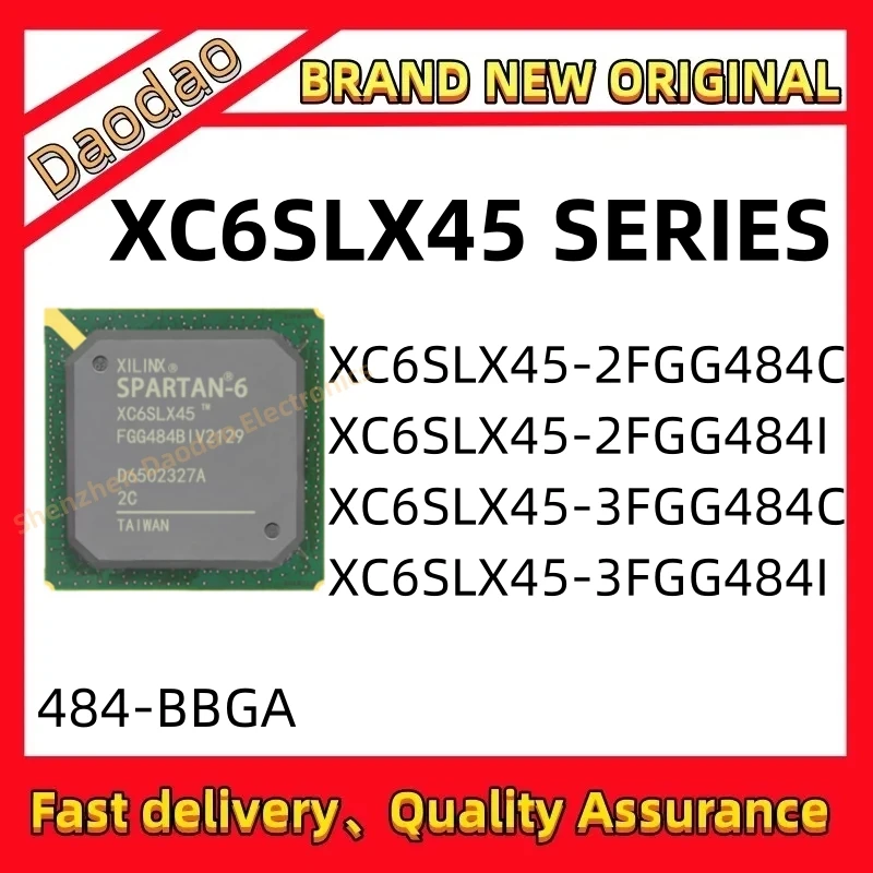 

Quality Brand New XC6SLX45-2FGG484C XC6SLX45-2FGG484I XC6SLX45-3FGG484C XC6SLX45-3FGG484I IC Chip 484-BBGA