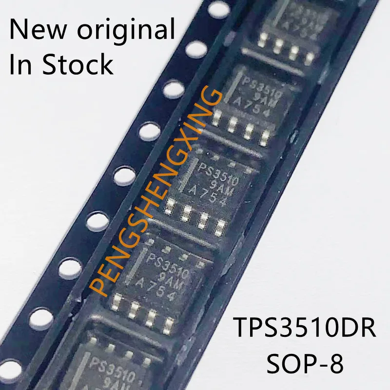 

10PCS/LOT TPS3510DR TPS3510 PS3510 SOP-8 New original spot hot sale