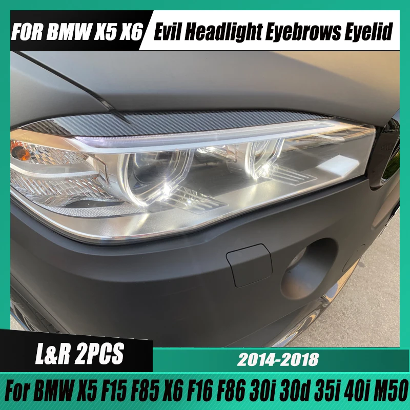 

For BMW X5 F15 X6 F16 ABS Glossy Car Evil Headlight Eyebrows Eyelid Body Kit 25i 30i 30d 35i 35d 40i 40d M50 X5M X6M 2014-2018