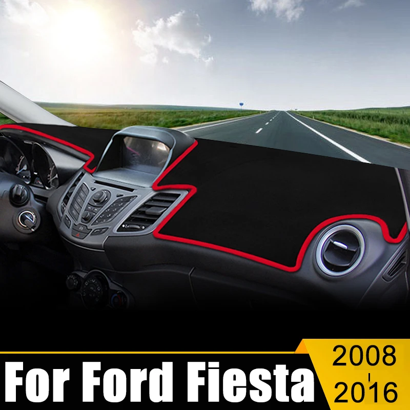 

For Ford Fiesta 2008 2009 2010 2011 2012 2013 2014 2015 2016 Car Dashboard Cover Avoid Light Pad Anti-UV Carpets Non-Slip Mats