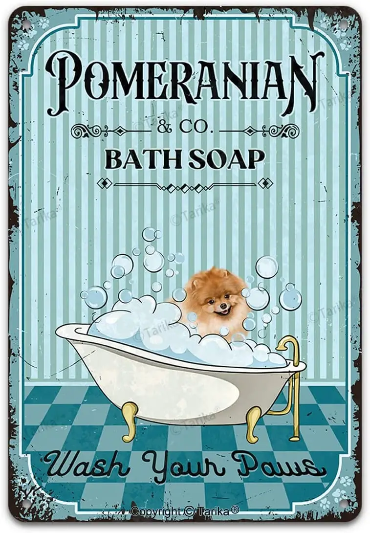 

Vintage Dog Metal Tin Sign Pomeranian Co. Bath Soap Wash Your Paws Funny Lovely Dog Puppy Pet Art Printing Poster tin sign