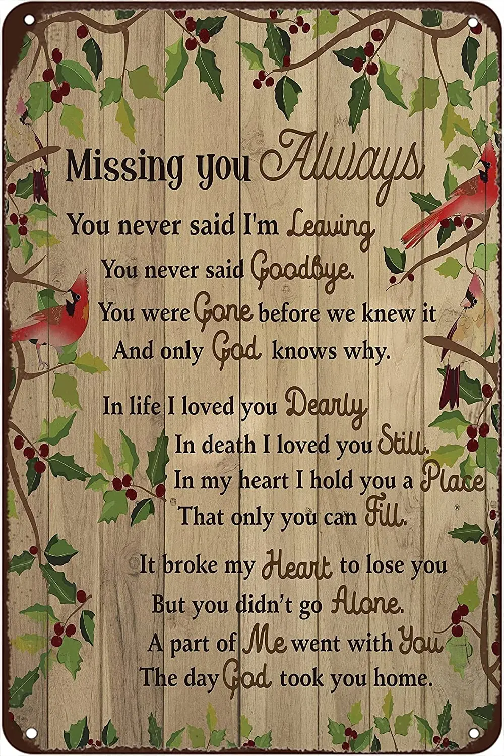 

Cardinal Missing You Always You Never Said I’m Leaving Memorial Tin Sign Metal Wall Art Pub Bar Home Decor 8x12 Inch