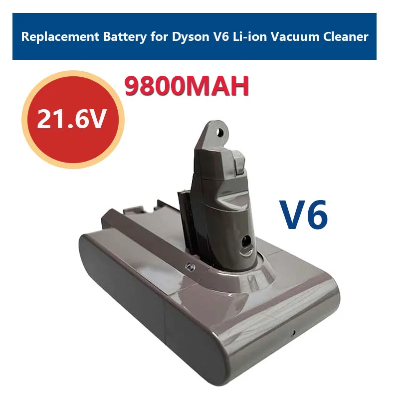 

21.6V 9800mAh Replacement Battery for Dyson V6 Li-ion Vacuum Cleaner SV09 SV07 SV03 DC58 DC61 DC62 DC74 965874-02 Animal Battery