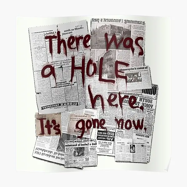 

There Was A Hole Here It Is Gone Now Poster Room Art Print Vintage Mural Home Wall Picture Painting Modern Funny Decor No Frame