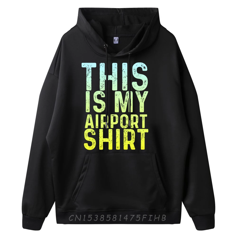 This Is My Airporhoodie Забавная уличная одежда для путешествий Мужские летние новые