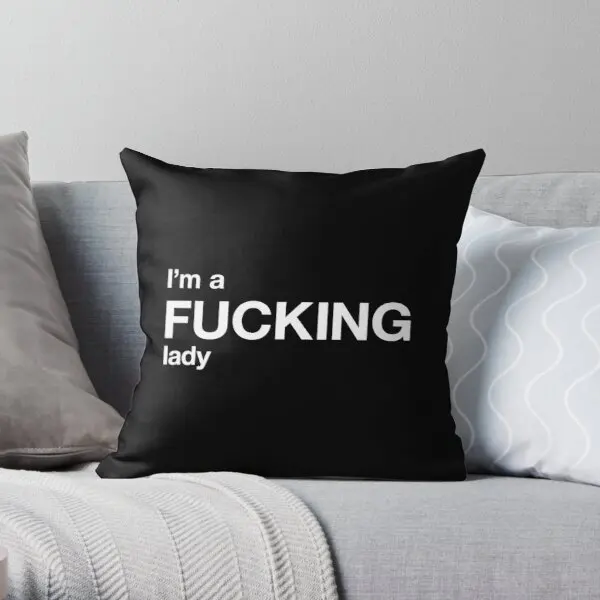 

I Am A ing Lady Printing Throw Pillow Cover Waist Wedding Home Case Anime Fashion Fashion Bedroom Throw Pillows not include