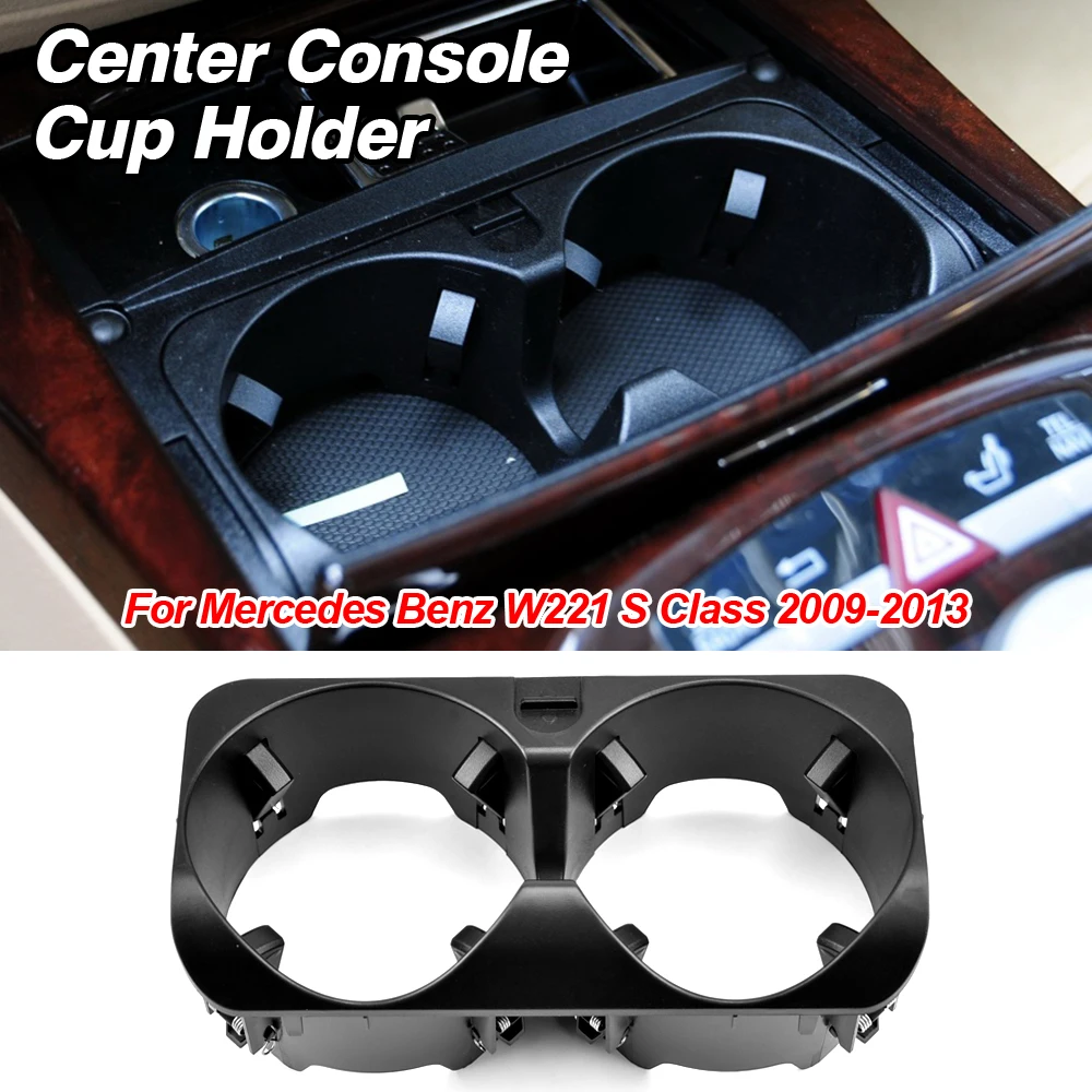 

A2218130014 Cup Drinks Holders and Armrest Tray Coin Box For Mercedes-Benz S300 S350 W221 V221 CL 2009 2010 2011 2012 2013-2015