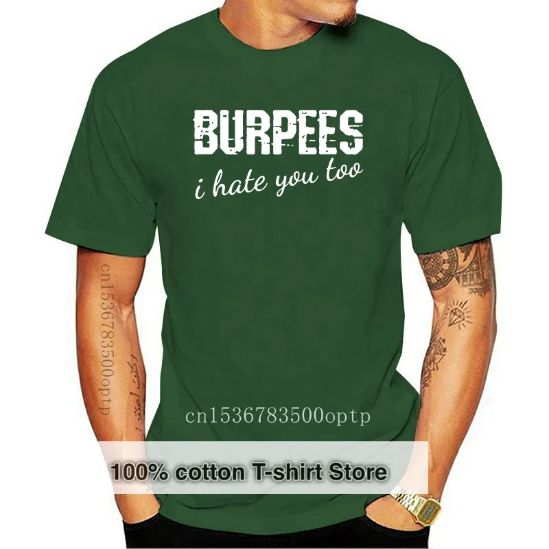 

Print best Burpees Hate Too tshirt for adult and girl homme Standard female t shirts O Neck 100% cotton Unisex Tee tops