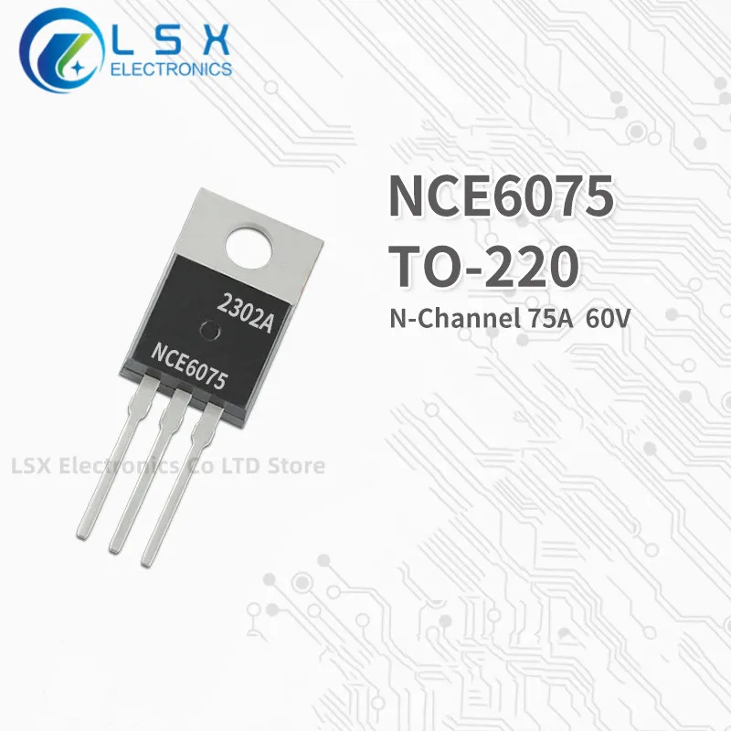 10 шт. новые оригинальные прямые продажи с завода NCE6075 TO-220 N канал МОП полевой эффект транзистор 75 а 60 в