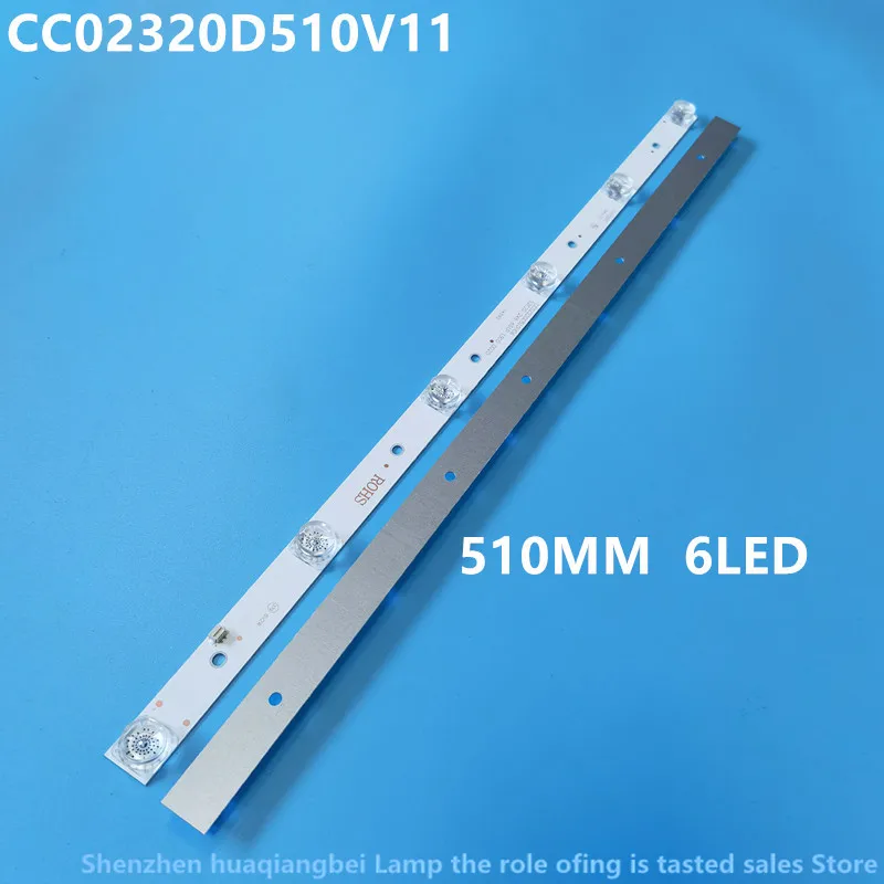 

LED backlight strip FOR SANSUI 5032B/5032A LE-32F830 CC02320D510V11 1410 WD32E20 2X6 6S1P 510MM 6LED 6V 100%NEW