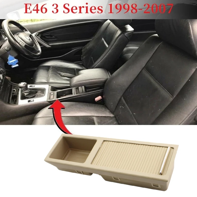 

For BMW E46 3 Series 1998-2007 Front Center Console Tray Water Storage Drink Cup Holder 51167038323 Beige