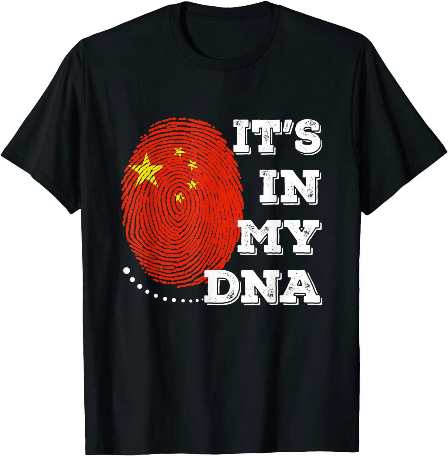 

IT'S IN MY DNA China Flag Men Women Gift T-Shirt