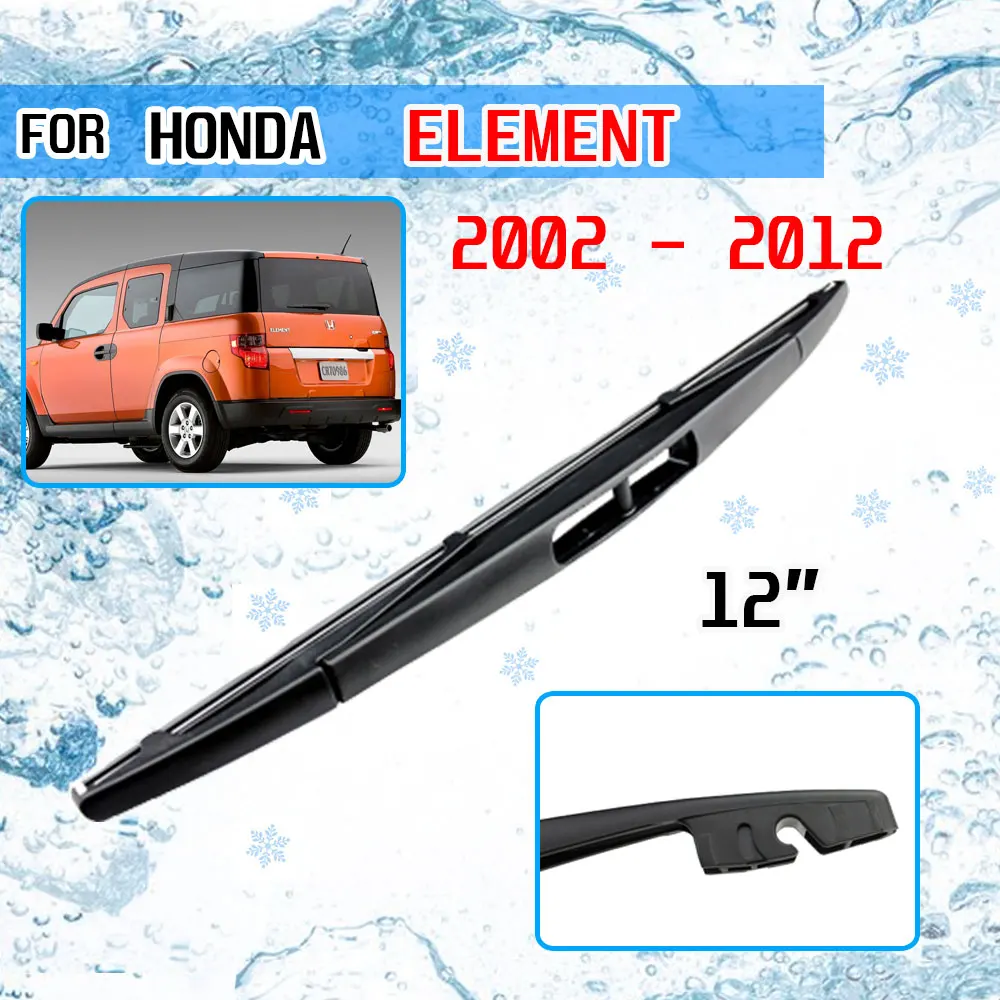 

Щетки стеклоочистителя задние 12 дюймов для Honda Element 2002-2012, аксессуары для лобового стекла автомобиля 2011, 2010, 2009, 2008, 2007
