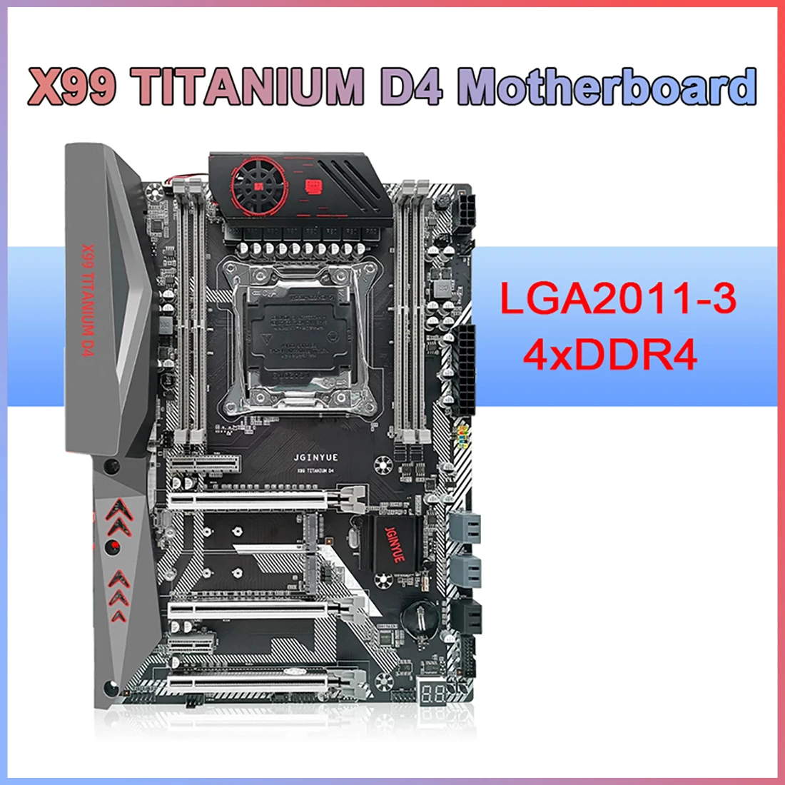 JGINYUE X99 TITANIUM D4 Computer Gaming Motherboard LGA 2011-3 CPU 4XDDR4 Memory Slot M.2 NVME SATA3.0 USB3.0 ATX Motherboard