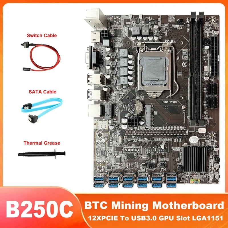 

B250C BTC Mining Motherboard+SATA Cable+Switch Cable+Thermal Grease 12XPCIE To USB3.0 GPU Slot LGA1151 Miner Motherboard