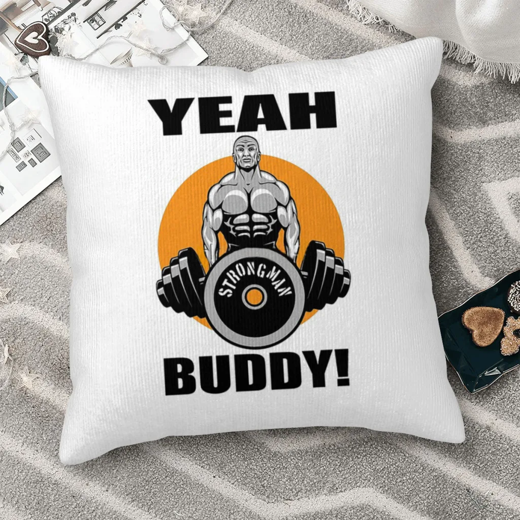 

YEAH BUDDY bodybuilding LIGHT WEIGHT BABY Cojines Throw Pillow Case Ronnie Coleman Fit Exercise Cushion Sofa Print Decorative