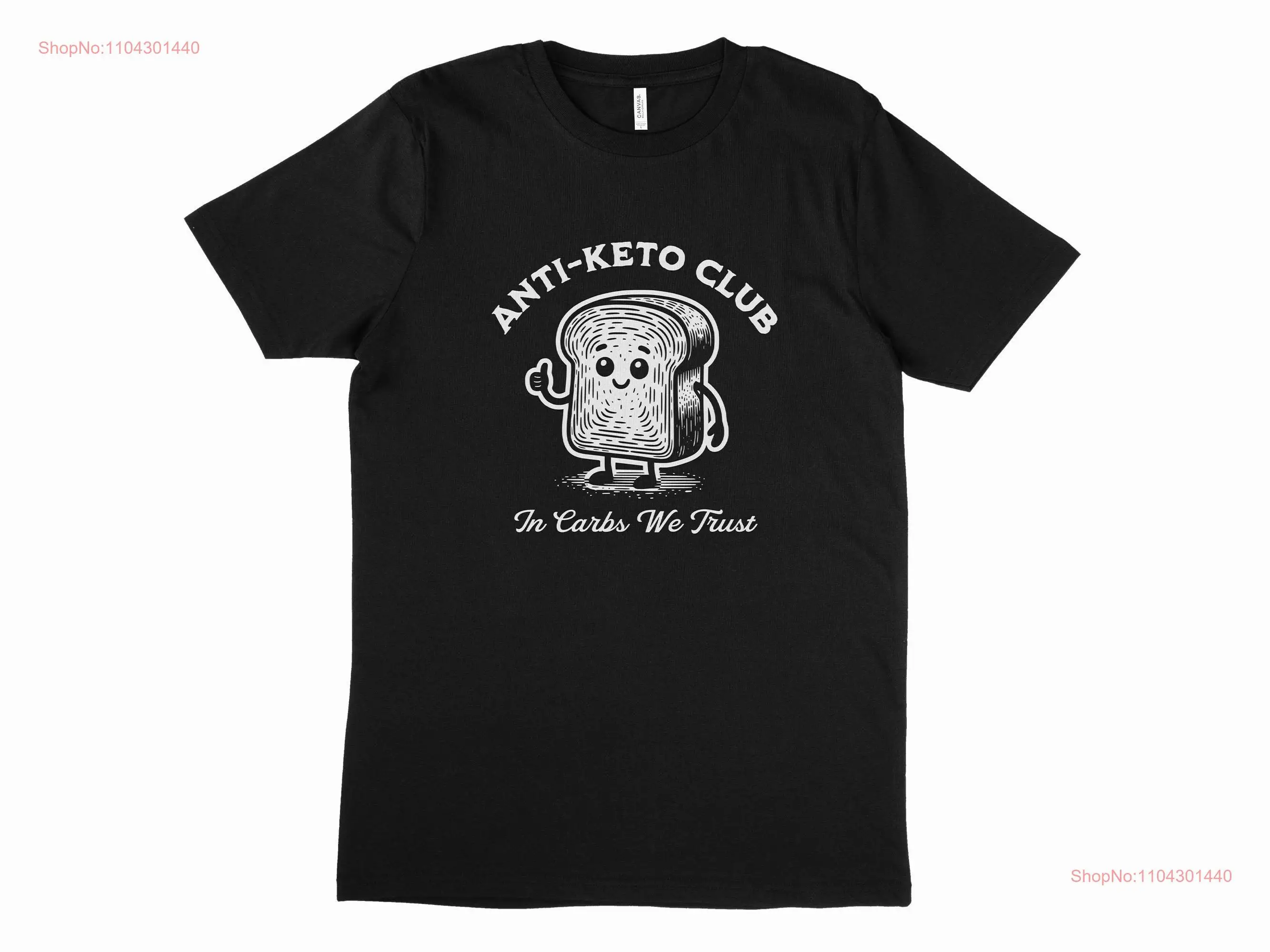 Футболка Anti Keto Club Funny Bread In Carbs We TrusT с длинными или короткими рукавами