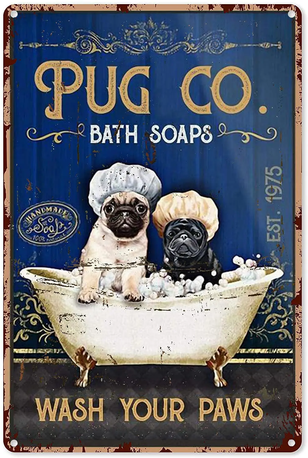 

Bathroom Metal Art Tin Sign Pug Dog Bath Soap Wash Your Paws Decor Vintage Chic Wall Decor Gift Rustic Home Restroom Accessories