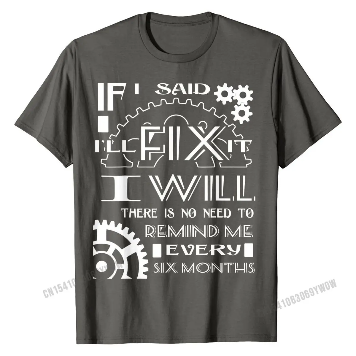 Мне не придется напоминать мне что рубашка каждые шесть месяцев Забавный принт
