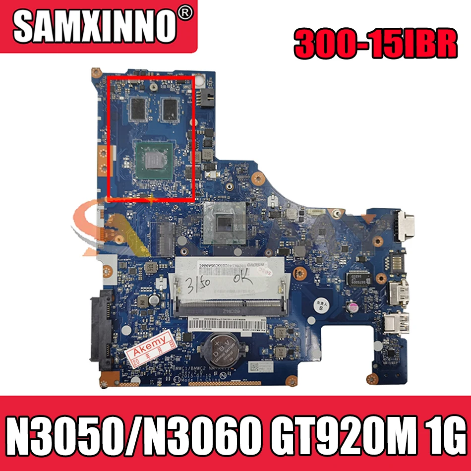 

Материнская плата Akemy BMWC1/BMWC2 для ноутбука Lenovo 300-15IBR, материнская плата CPU N3050/N3060 GT920M 1G DDR3 100%, протестированная работа
