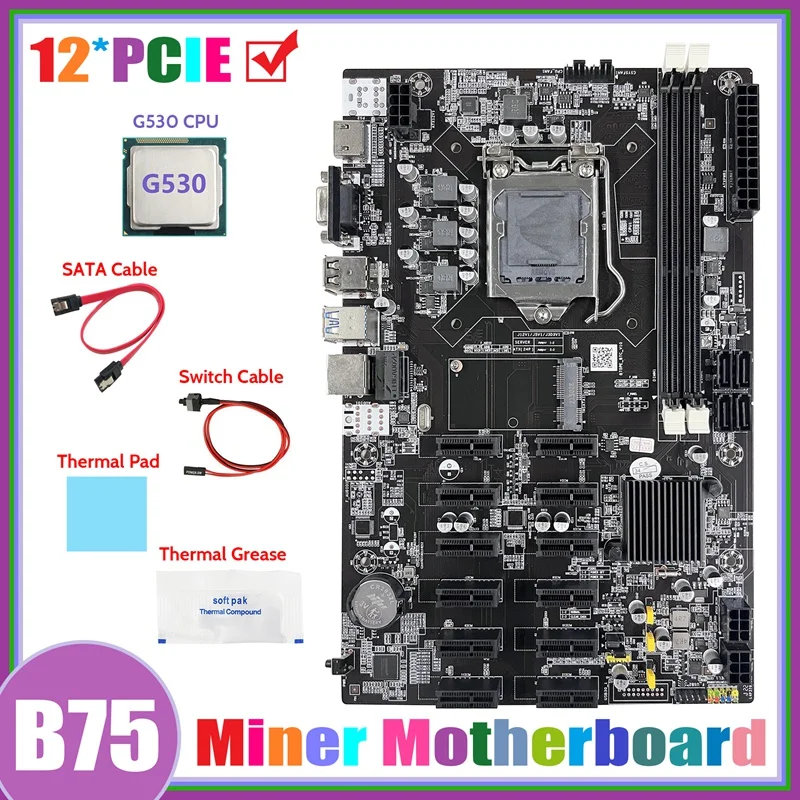 B75 12 PCIE BTC Mining Motherboard+G530 CPU+SATA Cable+Switch Cable+Thermal Grease+Thermal Pad ETH Miner Motherboard