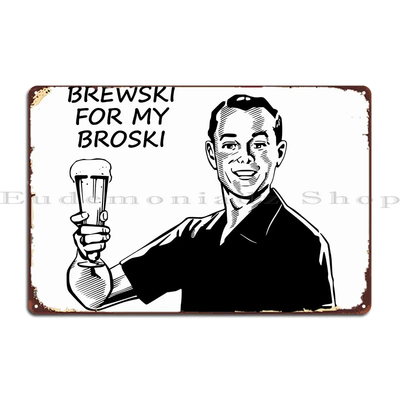 

Пивовски для My Broski, металлическая вывеска, клубный бар, домашний рекламный постер с принтом на заказ