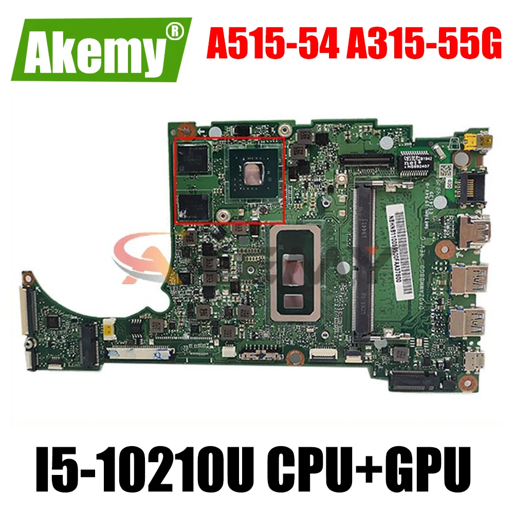 

DA0ZAWMB8G0 For Acer A515-54 A315-55G laptop motherboard With I5-10210U CPU+GPU motherboard 100% fully tested