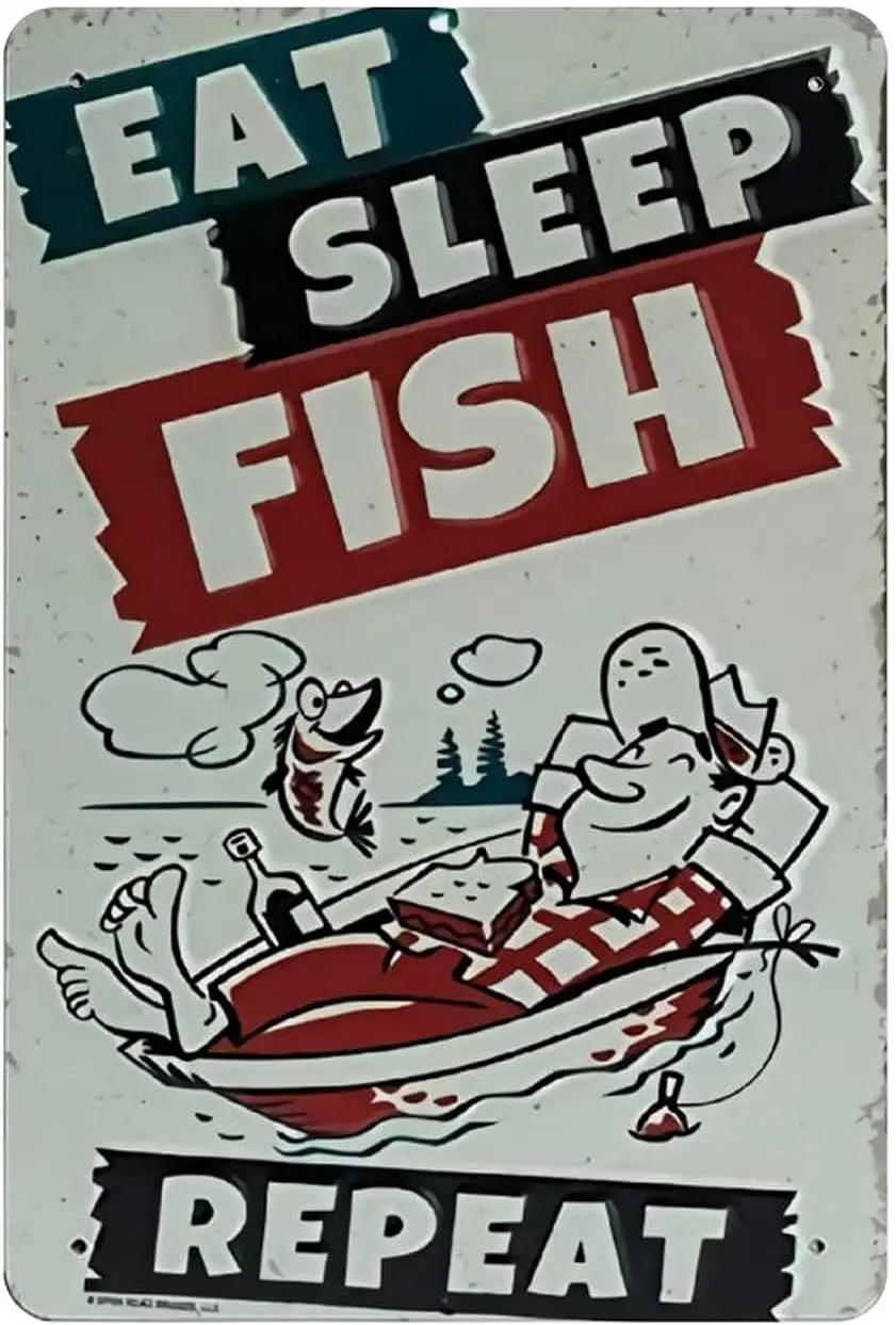 

Eat Sleep Fish Repeat Metal Tin Sign, Vintage Plaque Poster Garage Bar Home Wall Decor 8 X 12 Inches