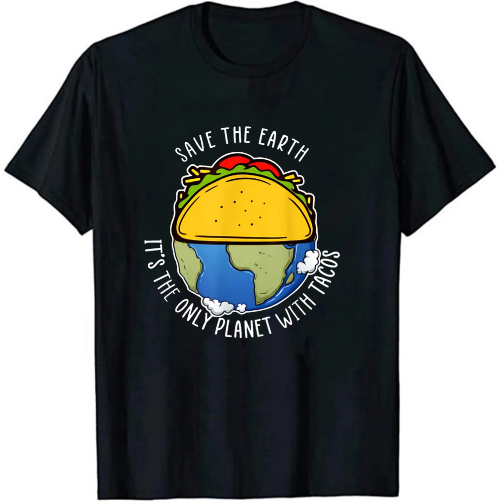 

Funny Save The Earth It's The Only Planet with Tacos Gift T-Shirt Funny Earth Short Sleeves Top Tee Shirt Earth Day T Shirt