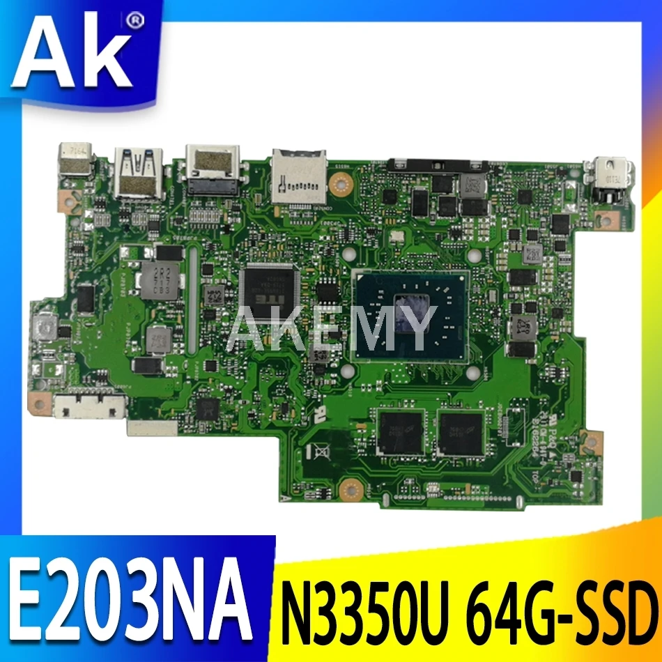 

Материнская плата Akemy E203NA для Asus E203N, E203NA, E203M, E203MA, материнская плата Laotop с N3350U, 4 Гб ОЗУ, 64 ГБ SSD