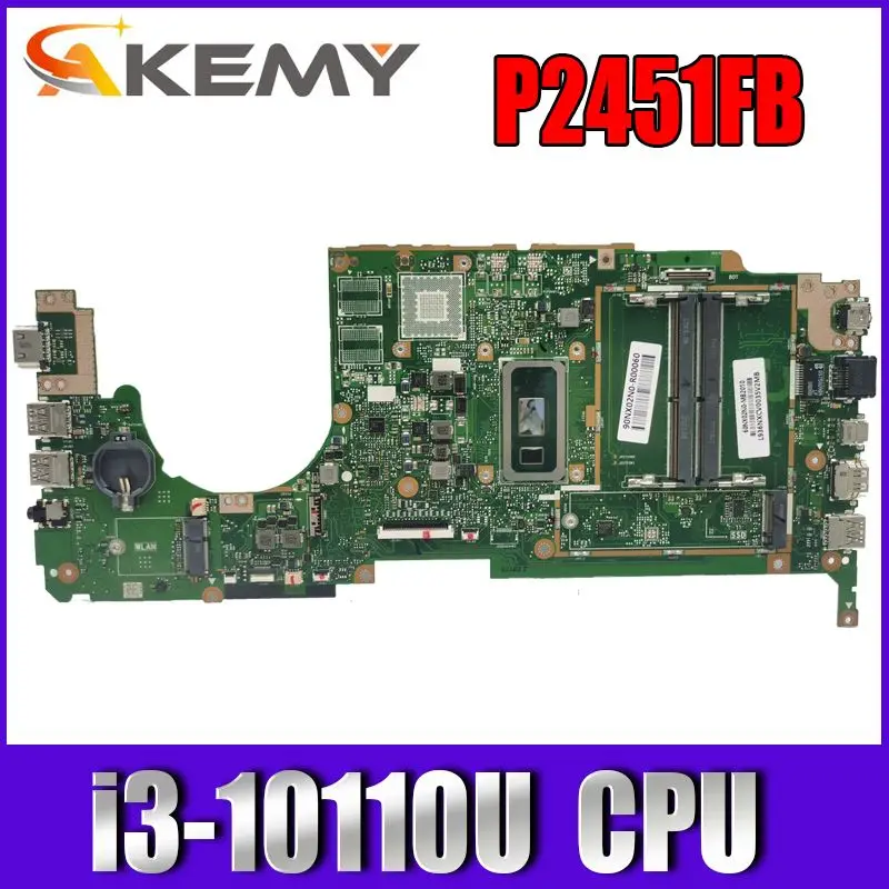 

AKemy P2451FB Motherboard i3-10110U For Asus P2451F P2451FB laptop Motherboard P2451FB Mainboard test 100% ok