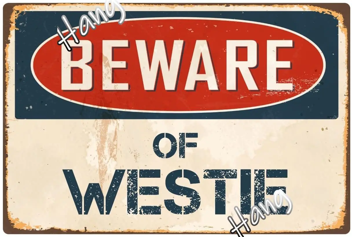 

StickerPirate Beware of Westie 8” x 12” Vintage Aluminum Retro Metal Sign