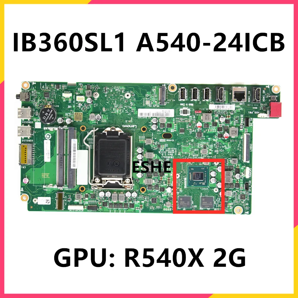 

IB360SL1 Mainboard For Lenovo Ideacentre A540-24ICB All-in-One Motherboard 01LM889 GPU R540X 2G 100% Tested Fully Work