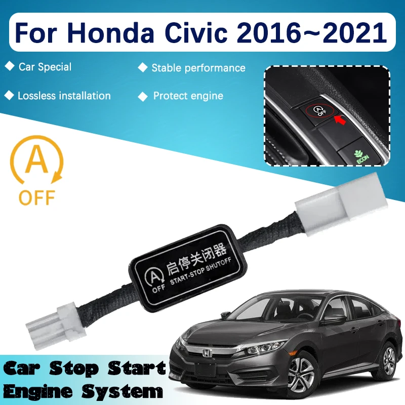 

Автомобильный стоп-переключатель для Honda Civic 10 2016 ~ 20211, автоматический запуск и выключение системы двигателя, разъем для устранения устройства, аксессуары для управления