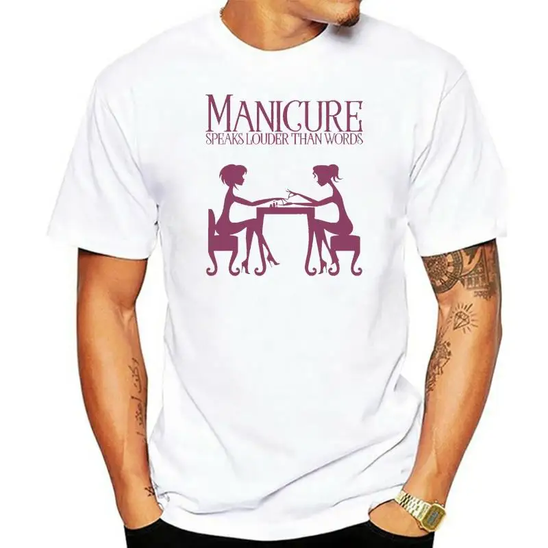 

Men T Shirt Manicure speaks louder than words Women t-shirt