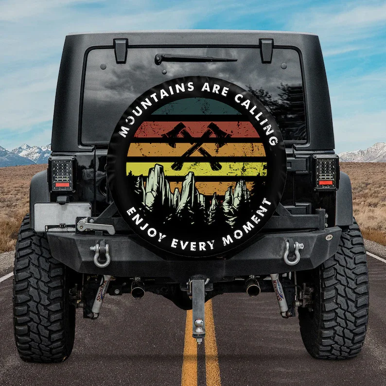

Moutains Are Calling - Enjoy Every Moment Spare Tire Cover For Car - Custom Spare Tire Covers Your Own Personalized Design,