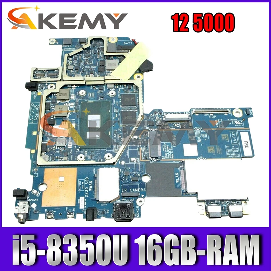 

CN-09R8XN 09R8XN 9R8XN For DELL Latitude 12 5000 2-in-1 Mainboard DELL 5290 Laptop Motherboard LA-F371P W/ i5-8350U CPU 16GB-RAM