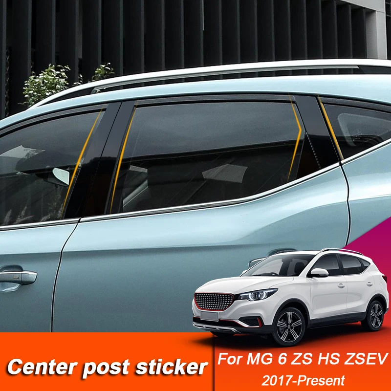 

6PCS Car Window Center Pillar Sticker PVC ProtectiveAnti-Scratch Film External Auto Accessories For MG 6 ZS ZSEV HS 2017-Present