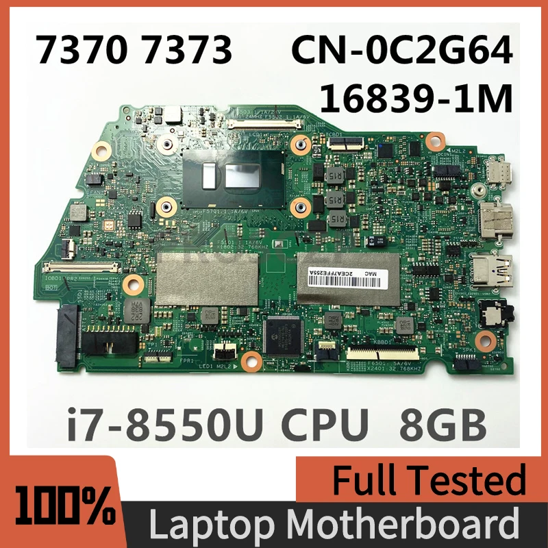 

CN-0C2G64 0C2G64 C2G64 For DELL Inspiron 7370 7373 W/ i7-8550U CPU 8GB-RAM Mainboard 16839-1M Laptop Motherboard 100%Full Tested