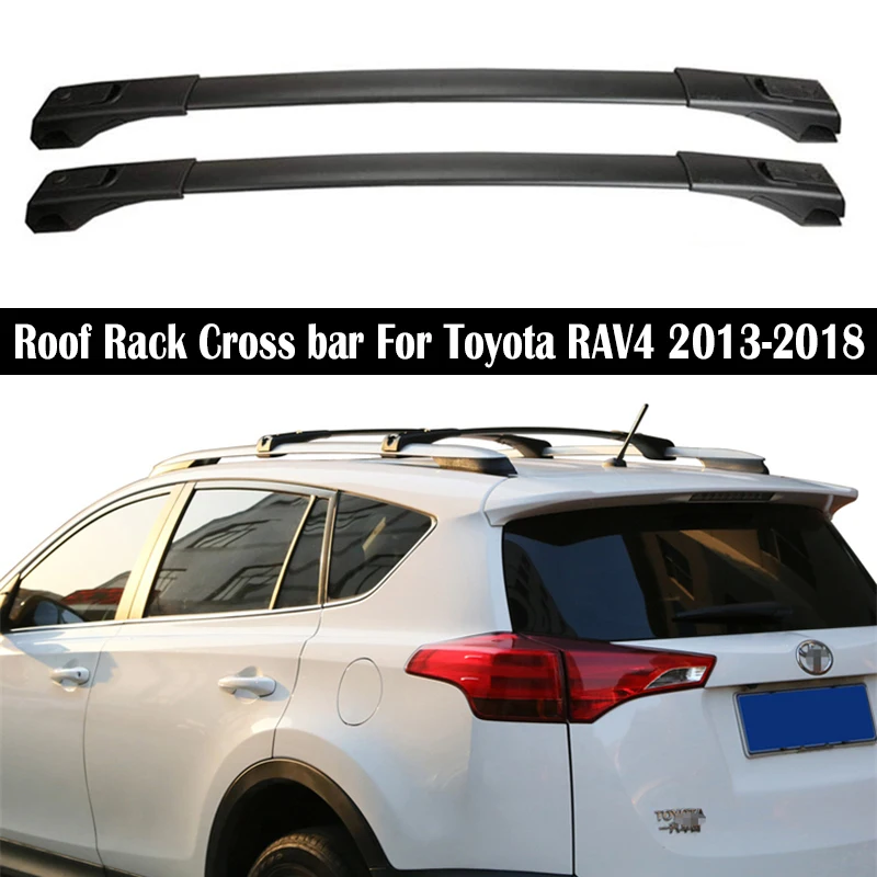 

OEM Стиль багажник на крышу поперечная рейка для Toyota RAV4 RAV-4 2013-2019 рельсы рейка багажника рейки верхние рейки рельсовые коробки алюминиевый сп...