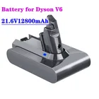 100% Оригинальный литий-ионный аккумулятор 21,6 в 12800 мАч для Dyson V6 DC58 DC59 DC62 DC74 SV09 SV07 SV03 965874-02