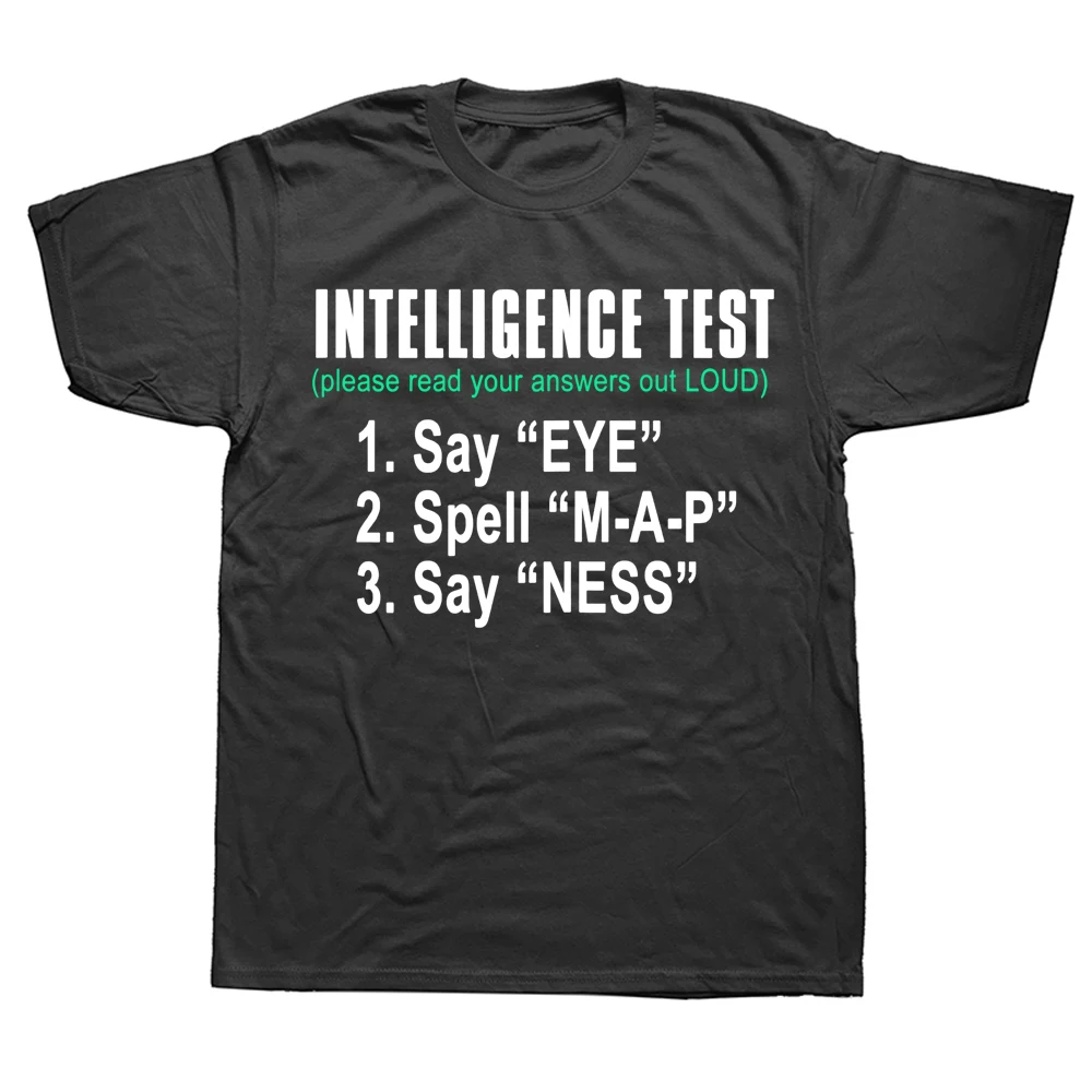 

Intelligence Test Say Eye M A P Ness Funny Dad Joke T Shirts Graphic Cotton Streetwear Short Sleeve Birthday Gifts T-shirt Men