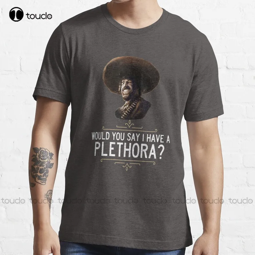 

El Guapo-не могли бы вы сказать, что у меня есть плетора Футболка большого размера, футболки для мужчин, индивидуальный дизайн, унисекс, цифрова...