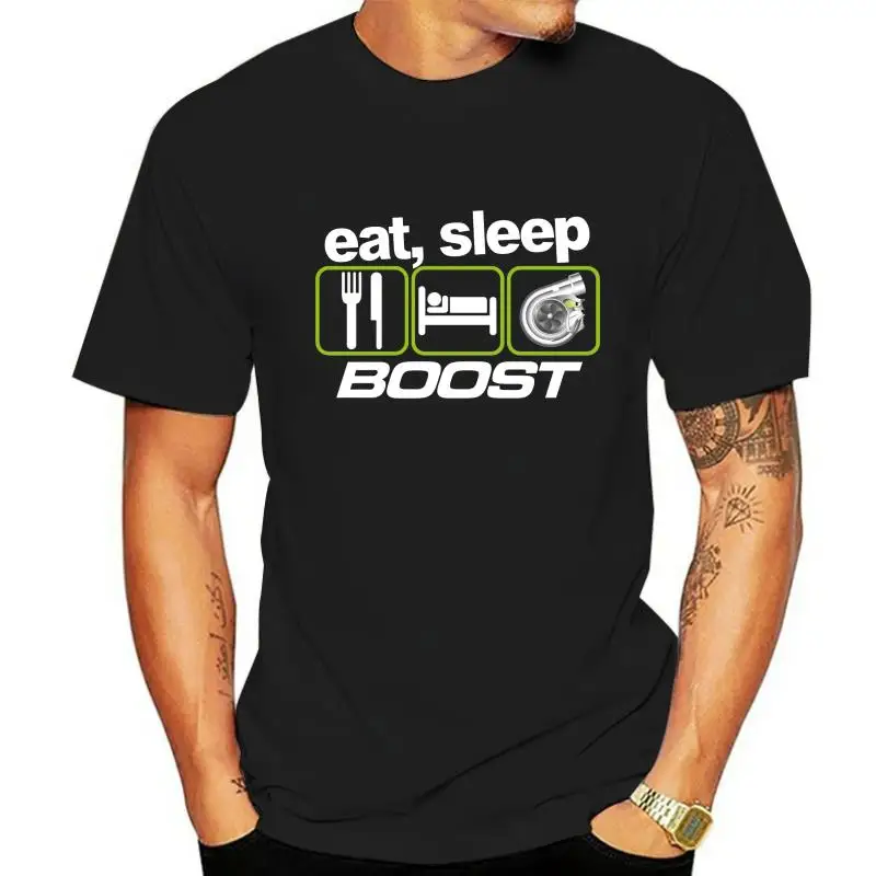 

Hot sale Fashion EAT SLEEP BOOST T-shirt EVO WRX STI VAG Turbo Drift Racer Fan Gift size S-XXL Tee shirt